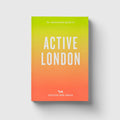 An Opinionated Guide to Active London