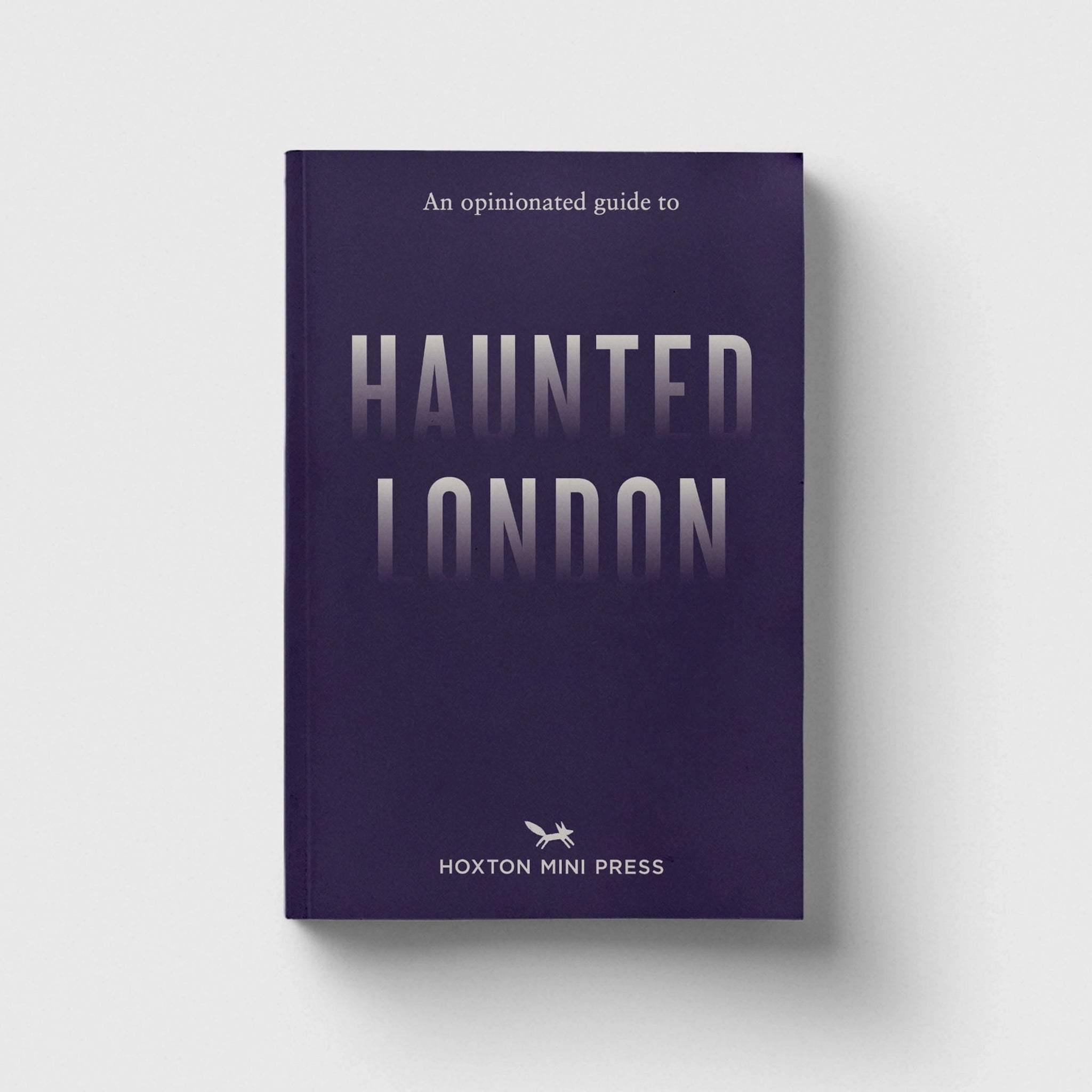 An Opinionated Guide to Haunted London