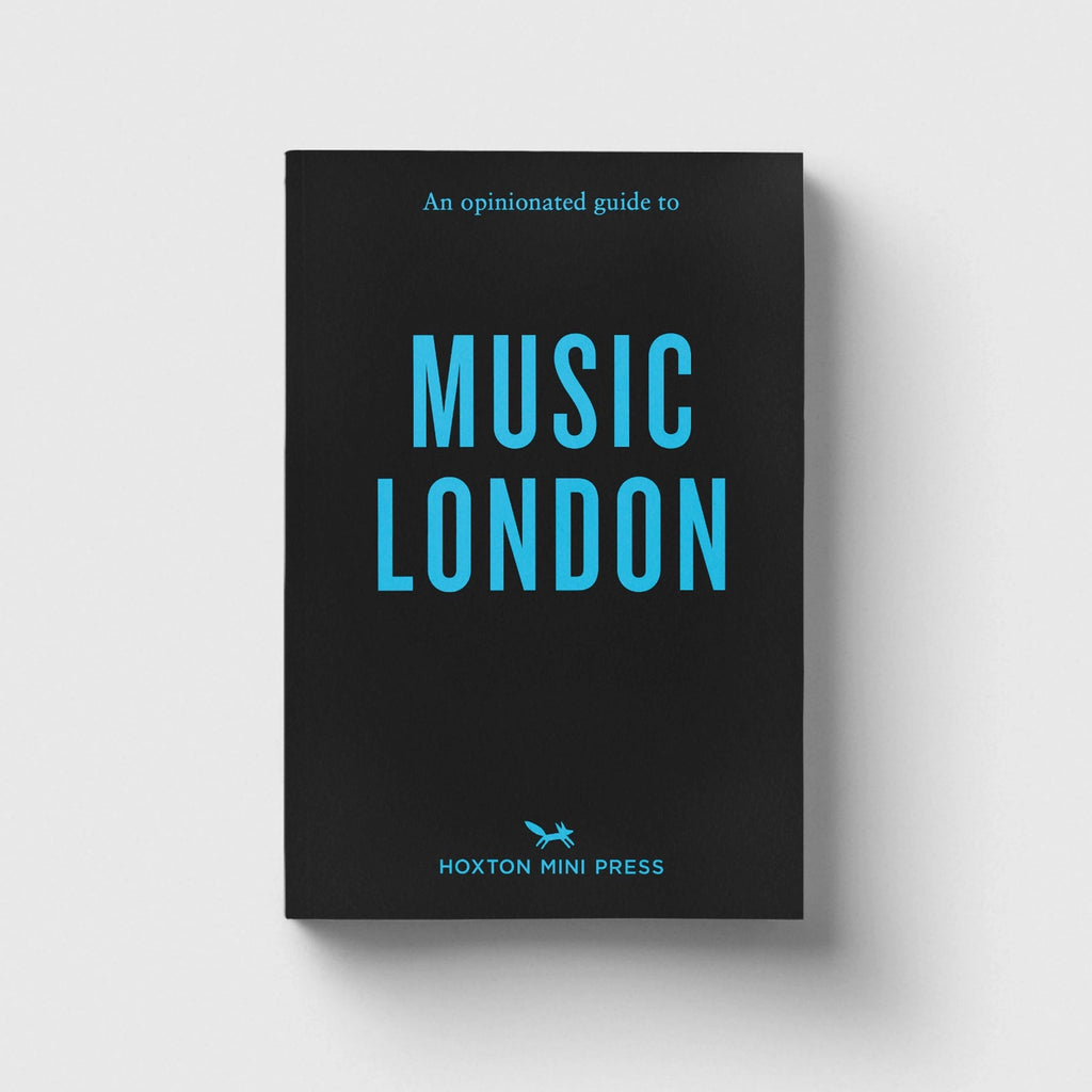An Opinionated Guide to Music London