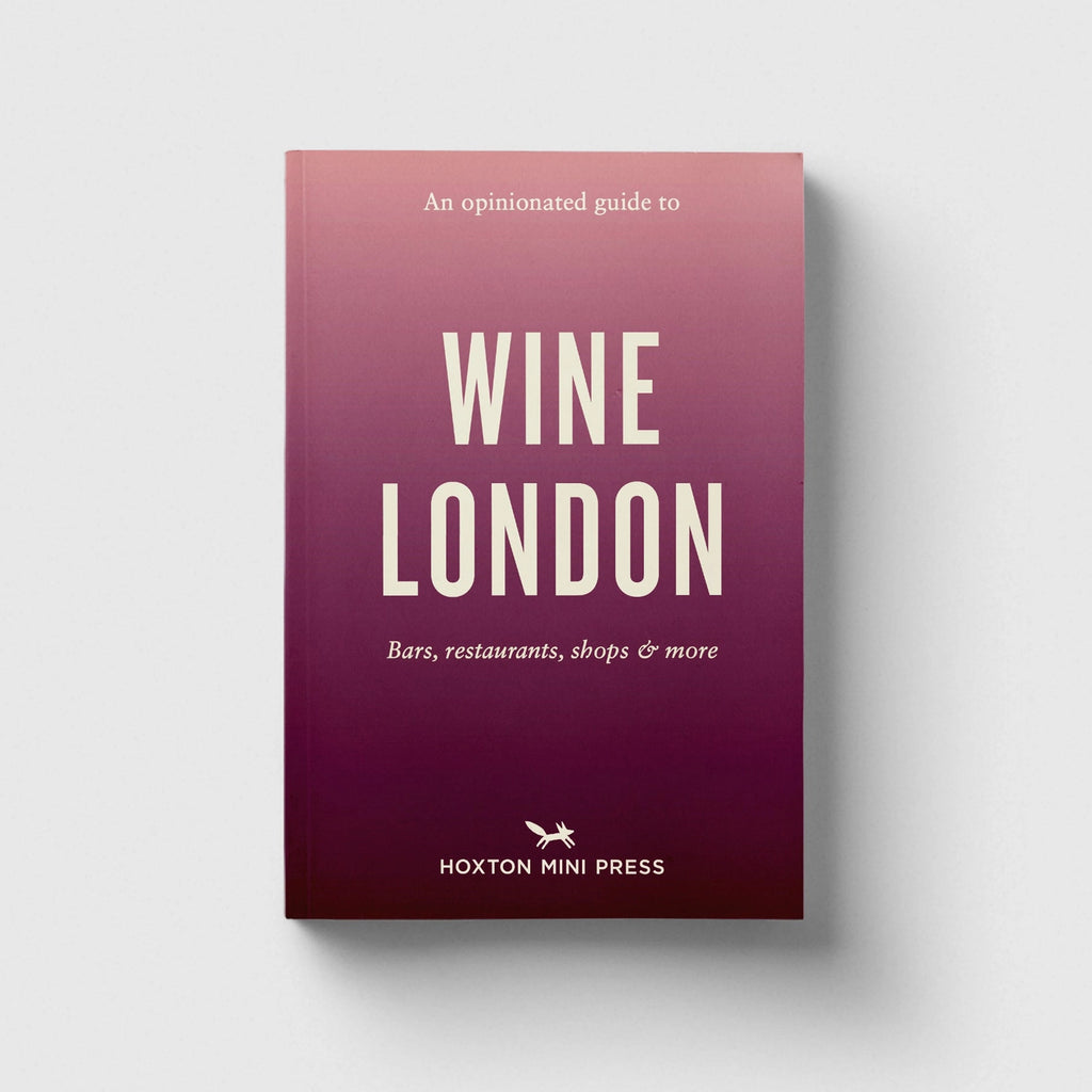 An Opinionated Guide to Wine London