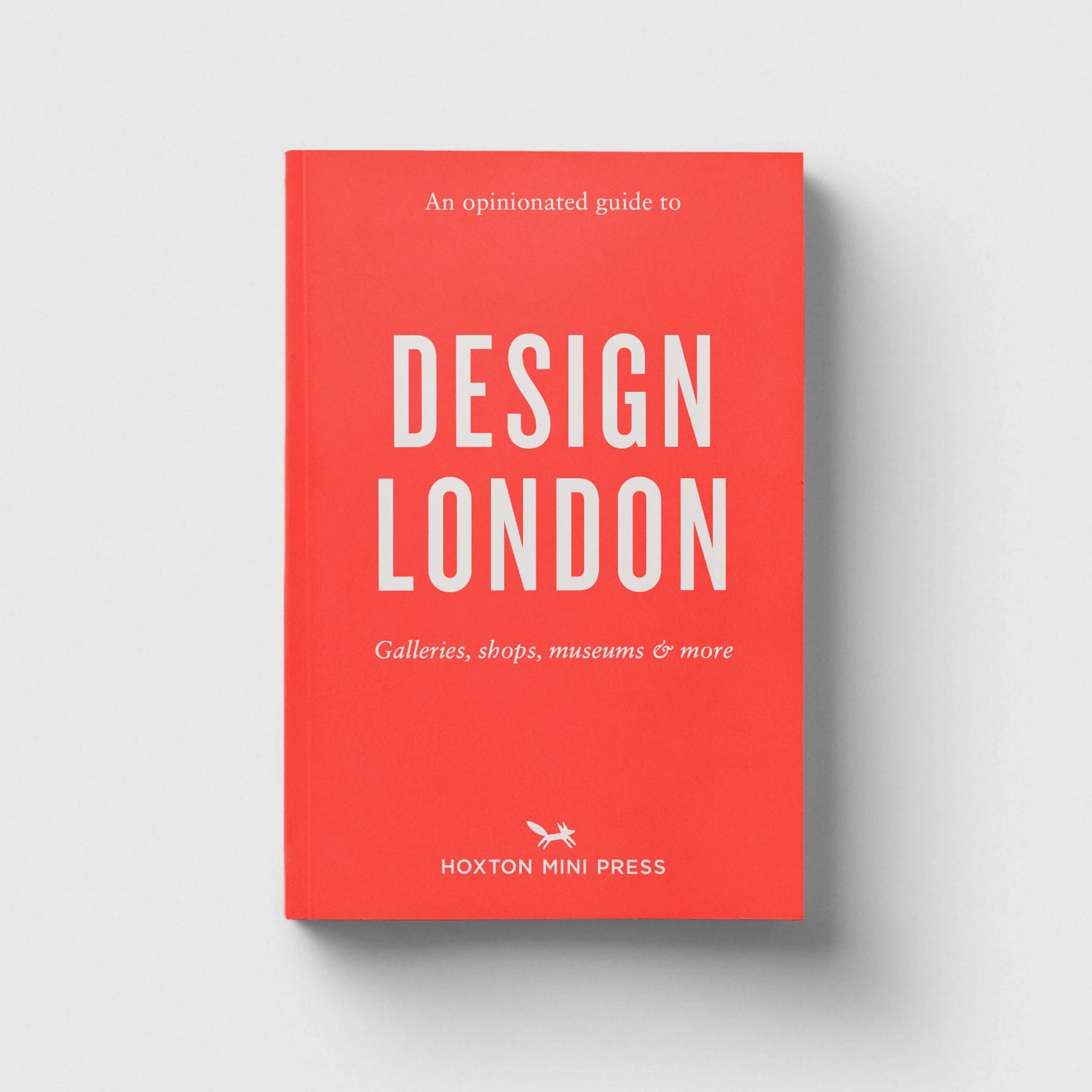 An Opinionated Guide to Design London