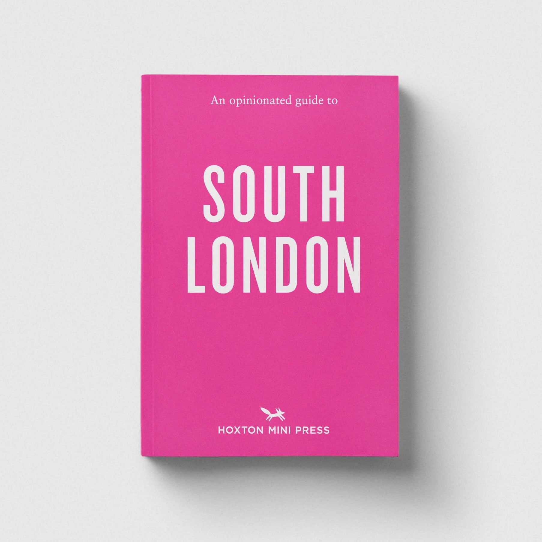 An Opinionated Guide to South London
